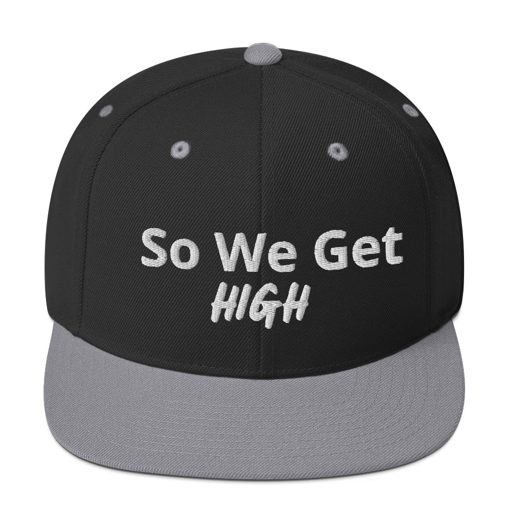 We Get High Snapback Hat - Iamdubeu