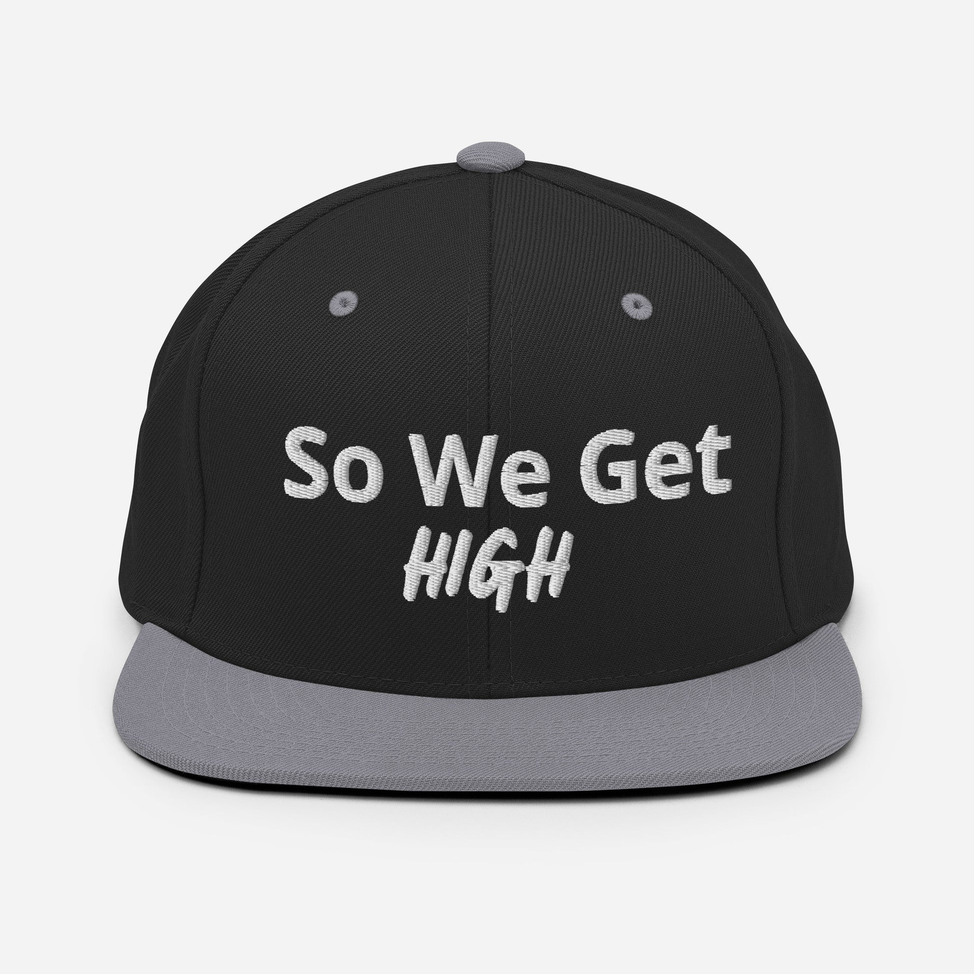 We Get High Snapback Hat - Iamdubeu